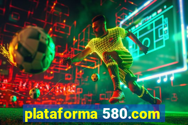 plataforma 580.com